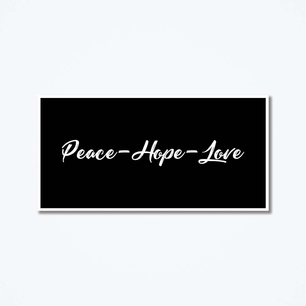 Peace, hope, love metal poster.