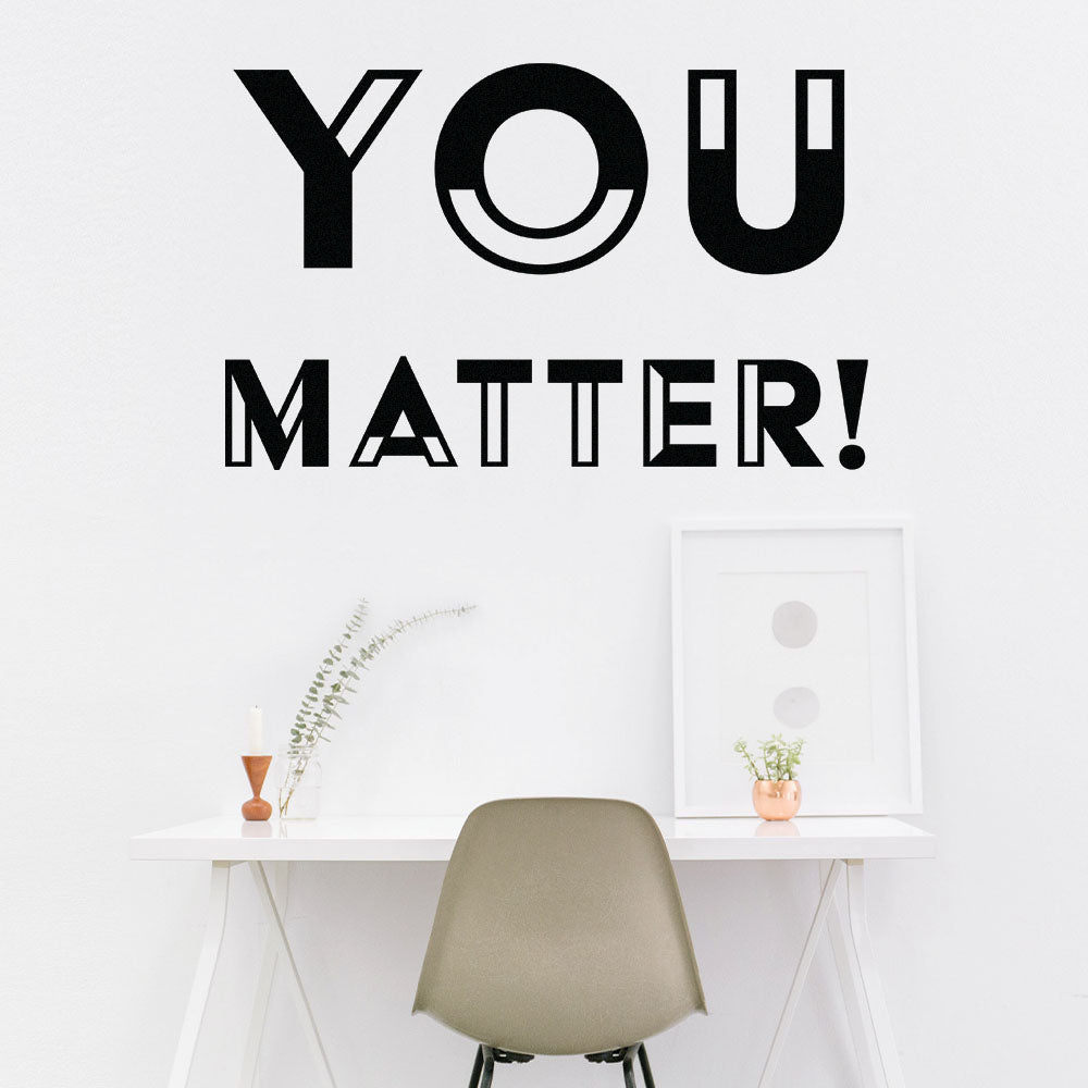 Wall sticker with the words, "You Matter" mocked up for your home office.